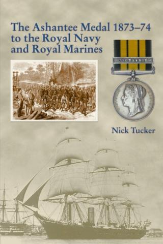 The Ashantee Medal 1873-74 to the Royal navy and Royal Marines The Ashantee Medal 1873-74 to the Royal navy and Royal Marines