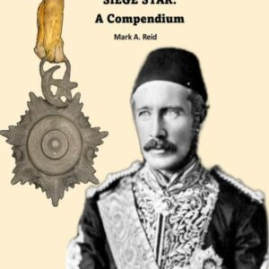 General Gordon’s Siege Star: A Compendium